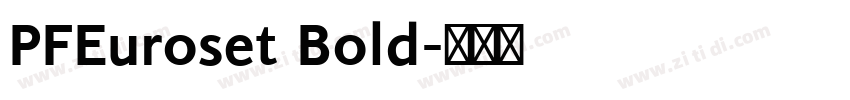 PFEuroset Bold字体转换